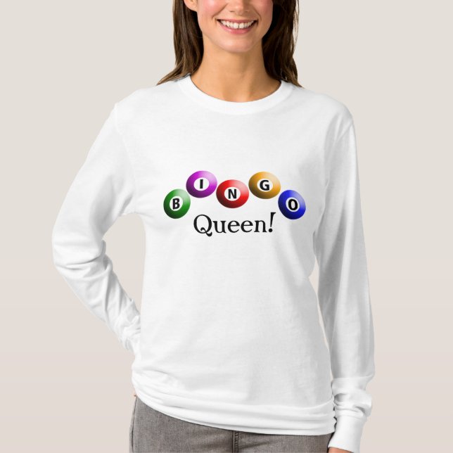 Bingo Queen! T-Shirt (Front)