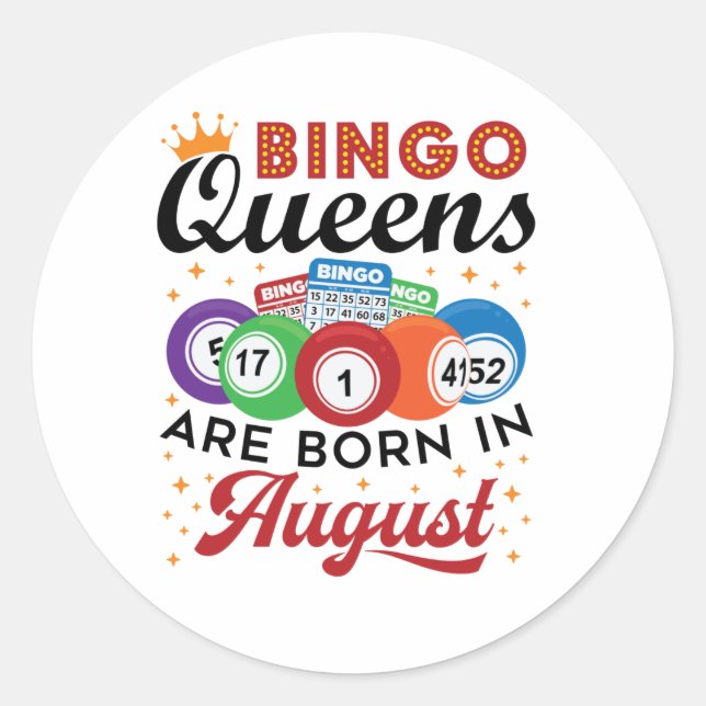Bingo Queens Are Born in August Classic Round Sticker (Front)