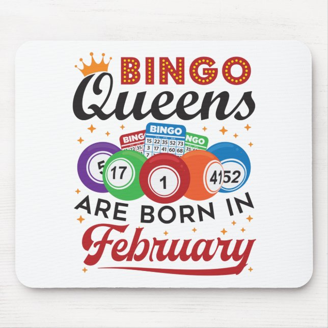 Bingo Queens Are Born in February Mouse Pad (Front)