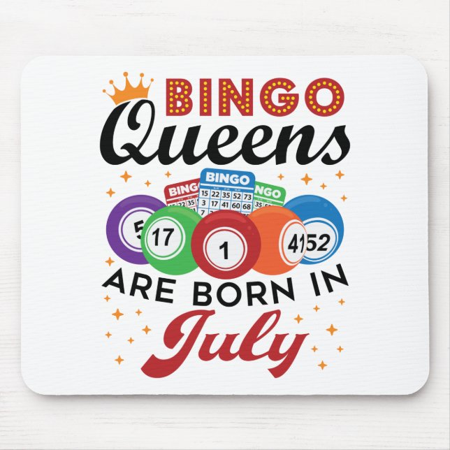 Bingo Queens Are Born in July Mouse Pad (Front)