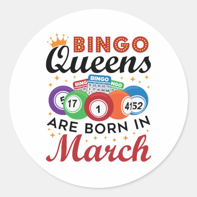 Bingo Queens Are Born in March Classic Round Sticker (Front)