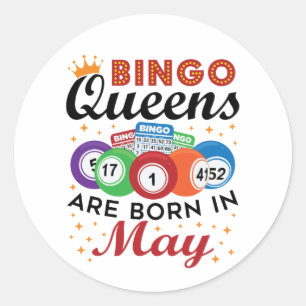 Bingo Queens Are Born In May Classic Round Sticker
