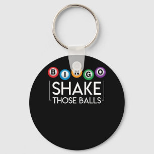 Bingo Shake Those Ball Funny Bingo Lover Keychain
