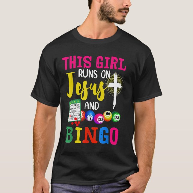 Bingo Shirt This Girl Runs on Jesus and Bingo Gift (Front)