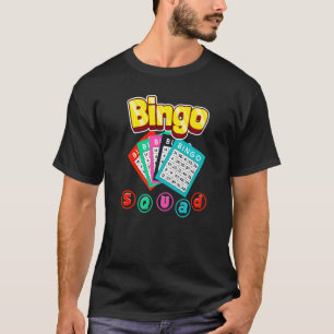 Bingo Squad Lottery Humor Lucky Winning Card Playe T-Shirt