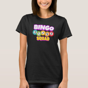 Bingo Squad Team Player Lucky Bingo Luck Women Me T-Shirt