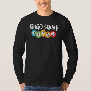 Bingo Squad Team Player Lucky Bingo Women Men T-Shirt