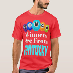 Bingo Winners Are From Kentucky Funny Game Night B T-Shirt