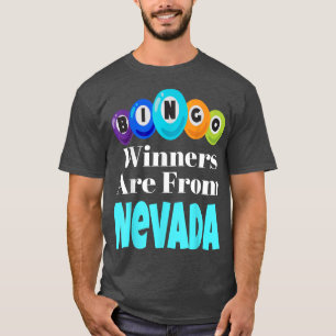 Bingo Winners Are From Nevada Funny Game Night Bin T-Shirt