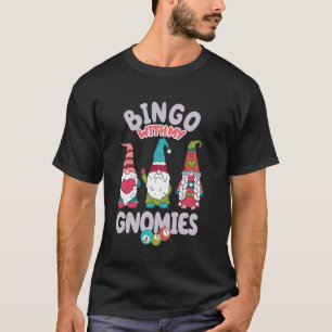 Bingo With My Gnomies Women Men Funny Bingo Gnome  T-Shirt