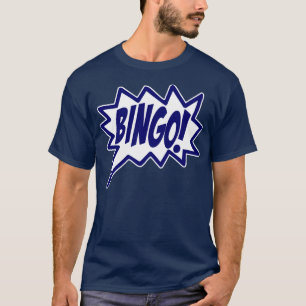 Bingo! yell T-Shirt