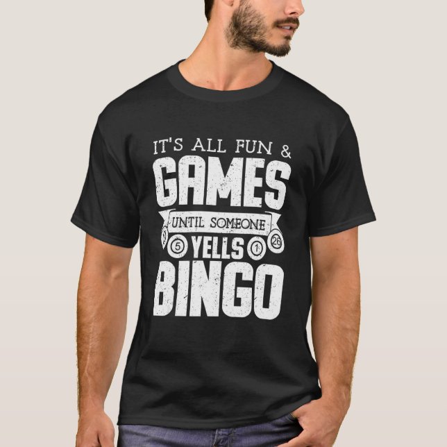 Bingo Yells  Funny Bingo   Funny Bingo T-Shirt (Front)