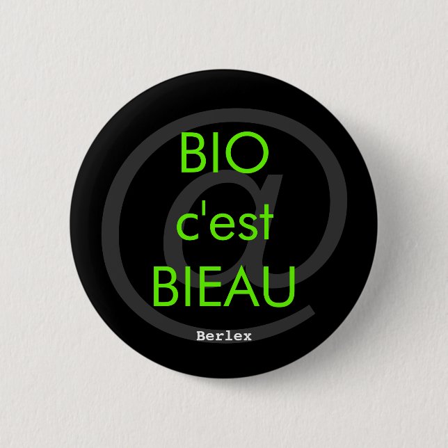 Bio is Bieau 2 Inch Round Button (Front)