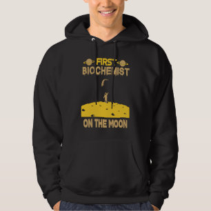 Biochemist On The Moon Hoodie
