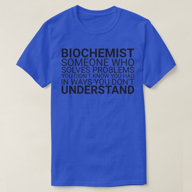 Biochemist Problem Biochemistry 2 T-Shirt (Design Front)