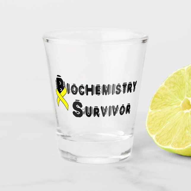 Biochemistry Survivor Shot Glass (Front)