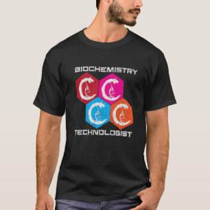 Biochemistry Technologist I Chemist I Physicist I  T-Shirt