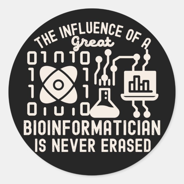Bioinformatics Scientists, Bioinformatics Quotes9  Classic Round Sticker (Front)
