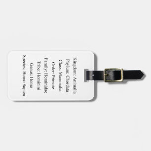 Biological Classification - Homo Sapien Luggage Tag
