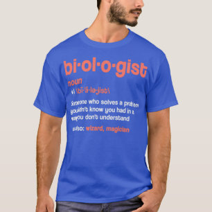 Biologist Definition Noun Gift Funny Biologist Job T-Shirt