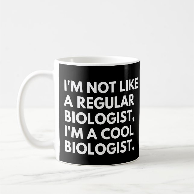 Biologist Funny Scientist Work Saying Coffee Mug (Left)