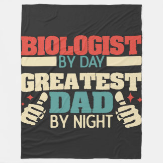 Biologist Greatest Dad| Best Dad ever gift Fleece Blanket