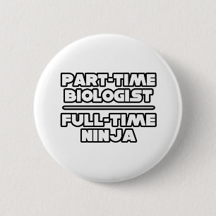 Biologist / Ninja 2 Inch Round Button