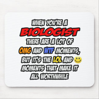 Biologist .. OMG WTF LOL Mouse Pad