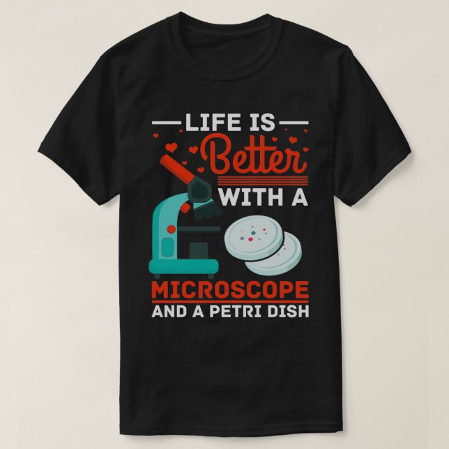 Biologist Science Of Life Microscope Molecular Bio T-Shirt (Design Front)