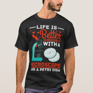 Biologist Science Of Life Microscope Molecular Bio T-Shirt