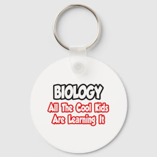 Biology...All The Cool Kids Keychain