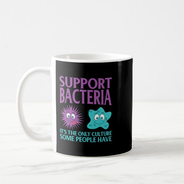 Biology Biologist Support Bacteria Funny Coffee Mug (Left)