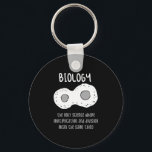 Biology - Biology The Only Science Gift Keychain<br><div class="desc">Funny biology design. Great gift idea for Christmas or birthday for mother,  father,  brother,  sister,  grandma or grandpa.</div>