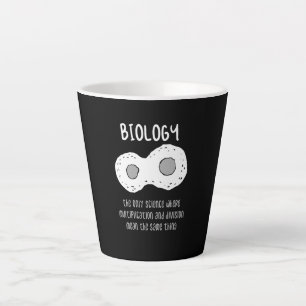 Biology - Biology The Only Science Gift Latte Mug