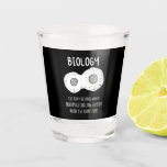 Biology - Biology The Only Science Gift Shot Glass<br><div class="desc">Funny biology design. Great gift idea for Christmas or birthday for mother,  father,  brother,  sister,  grandma or grandpa.</div>