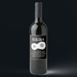 Biology - Biology The Only Science Gift Wine Label<br><div class="desc">Funny biology design. Great gift idea for Christmas or birthday for mother,  father,  brother,  sister,  grandma or grandpa.</div>