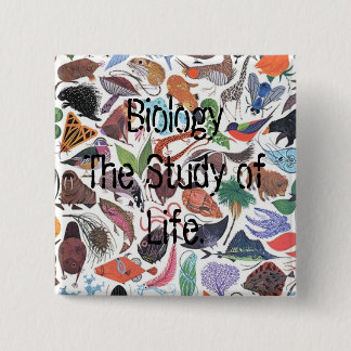 Biology, Biology The Study of Life. 2 Inch Square Button