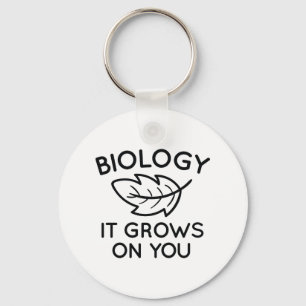 Biology It Grows On You Keychain