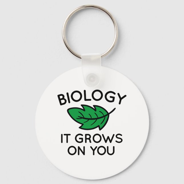Biology It Grows On You Keychain (Front)