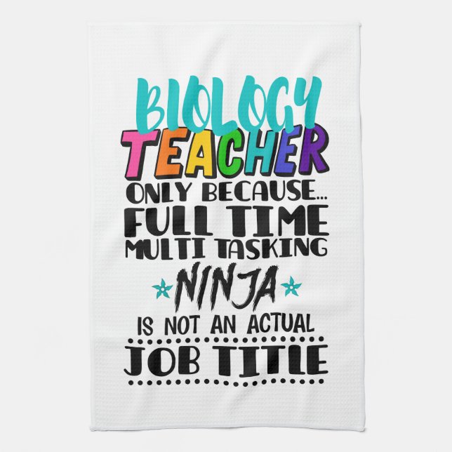 Biology Teacher Only Because Full Time Multi  Kitchen Towel (Vertical)