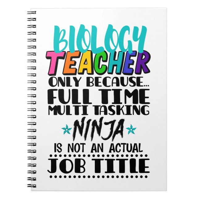 Biology Teacher Only Because Full Time Multi  Notebook (Front)