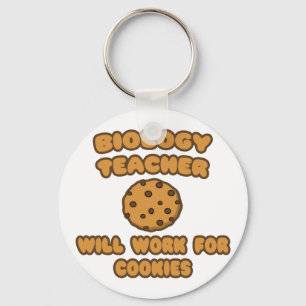 Biology Teacher .. Will Work for Cookies Keychain