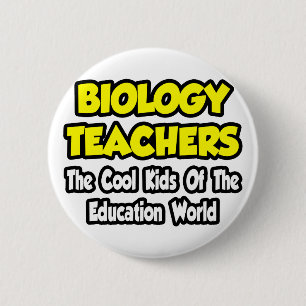 Biology Teachers...Cool Kids of Edu World 2 Inch Round Button