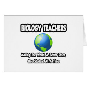 Biology Teachers...World a Better Place