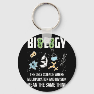 Biology The Only Science Where Multiplication Keychain