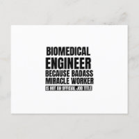 Biomedical engineer because badass miracle worker