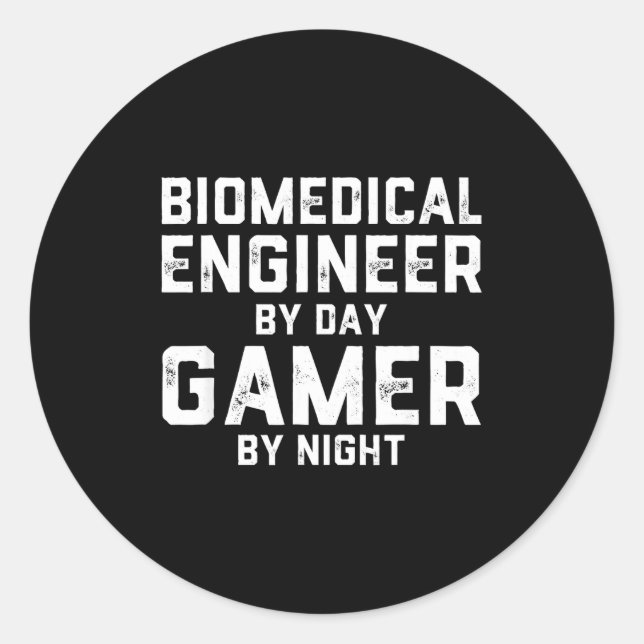 Biomedical Engineer By Day Gamer By Night Bio Med  Classic Round Sticker (Front)