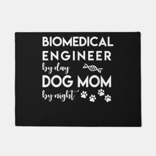 Biomedical Engineer Dog Mom Dog Lover Bio Engineer Doormat