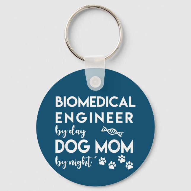 Biomedical Engineer Dog Mom Dog Lover Bio Engineer Keychain (Front)