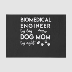 Biomedical Engineer Dog Mom Dog Lover Bio Engineer Tissue Paper
